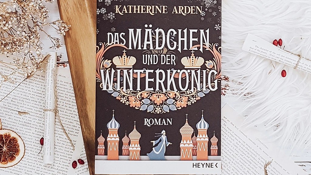 Katherine Arden: Das Mädchen und der Winterkönig ￨&nbsp;Rezension