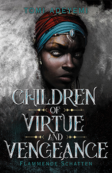 Tomi Adeyemi: Children of Blood and Bone 2. Children of Virtue and Vengeance [book cover]
