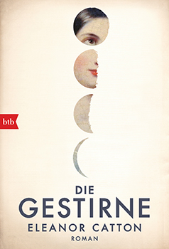 Eleanor Catton: Die Gestirne (engl. The Luminaries) [Cover]