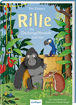 Fee Krämer: Rille. Die Dschungelfreunde sind los [Cover]