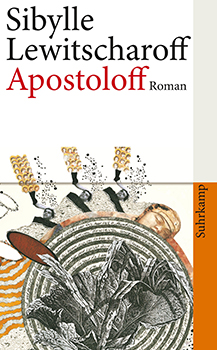 Sibylle Lewitscharoff: Apostoloff [Cover]