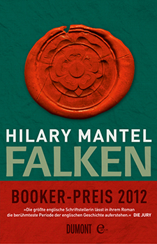 Hilary Mantel: Falken (engl. Bring Up the Bodies) [Cover]