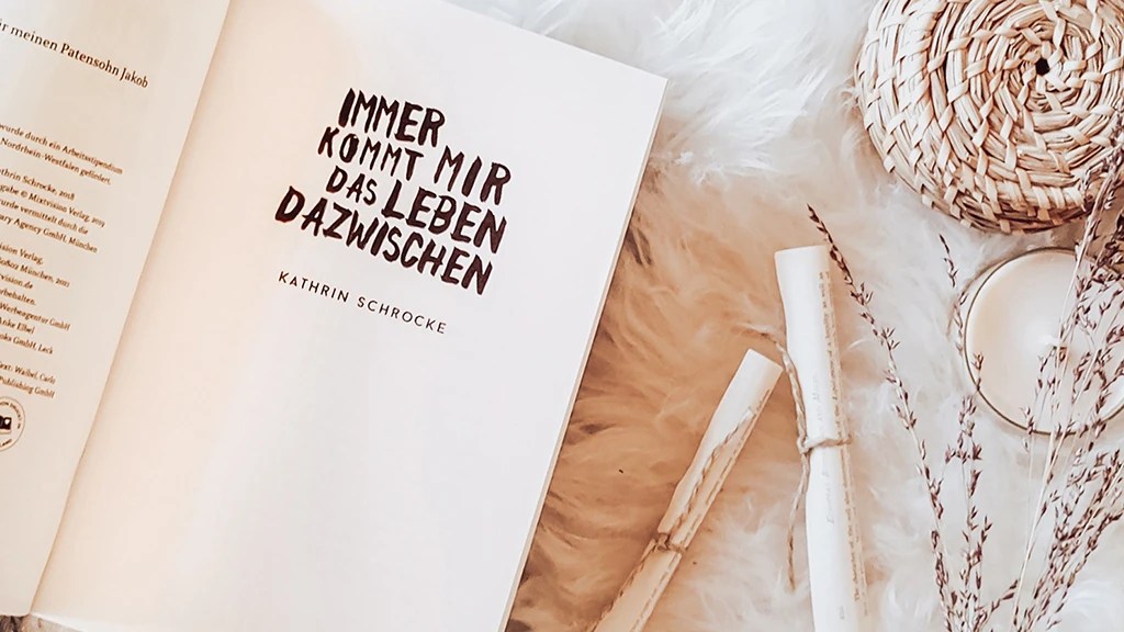 Kathrin Schrocke: Immer kommt mir das Leben dazwischen |&nbsp;Rezension