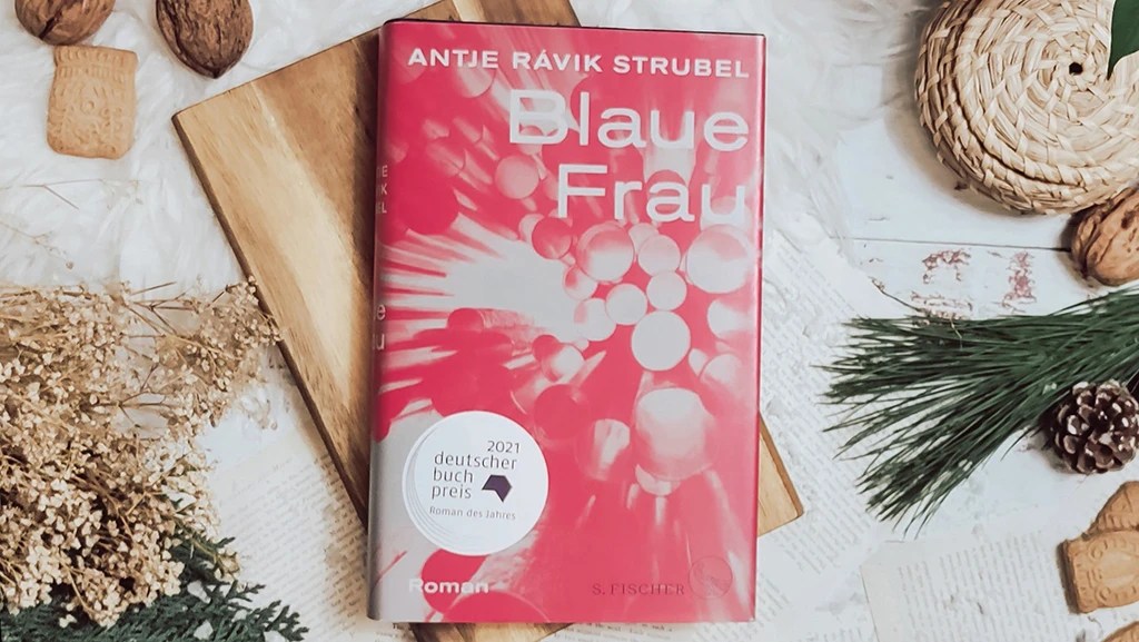 Antje Rávik Strubel: Blaue Frau |&nbsp;Rezension