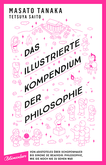 Masato Tanaka & Tetsuya Saito: Das illustrierte Kompendium der Philosophie [Cover]