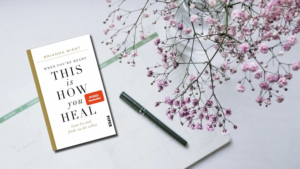 Brianna Wiest: When You’re Ready, This Is How You Heal |&nbsp;Rezension