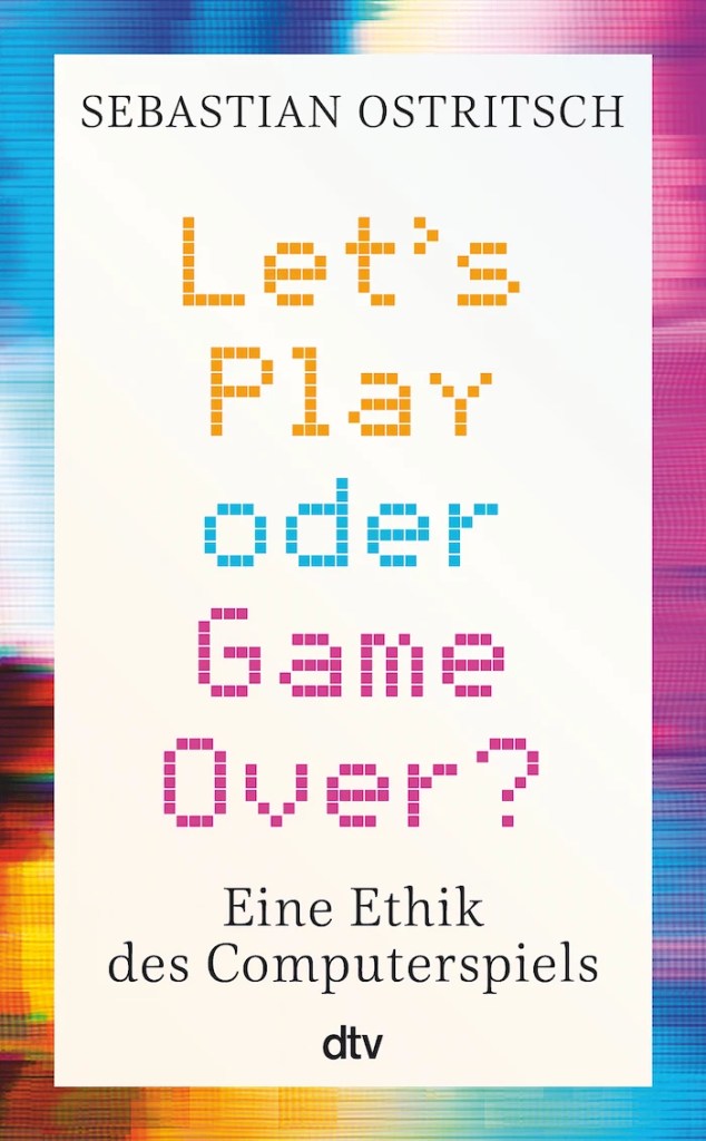 Buchcover von „Let's Play oder Game Over?“ von Sebastian Ostritsch