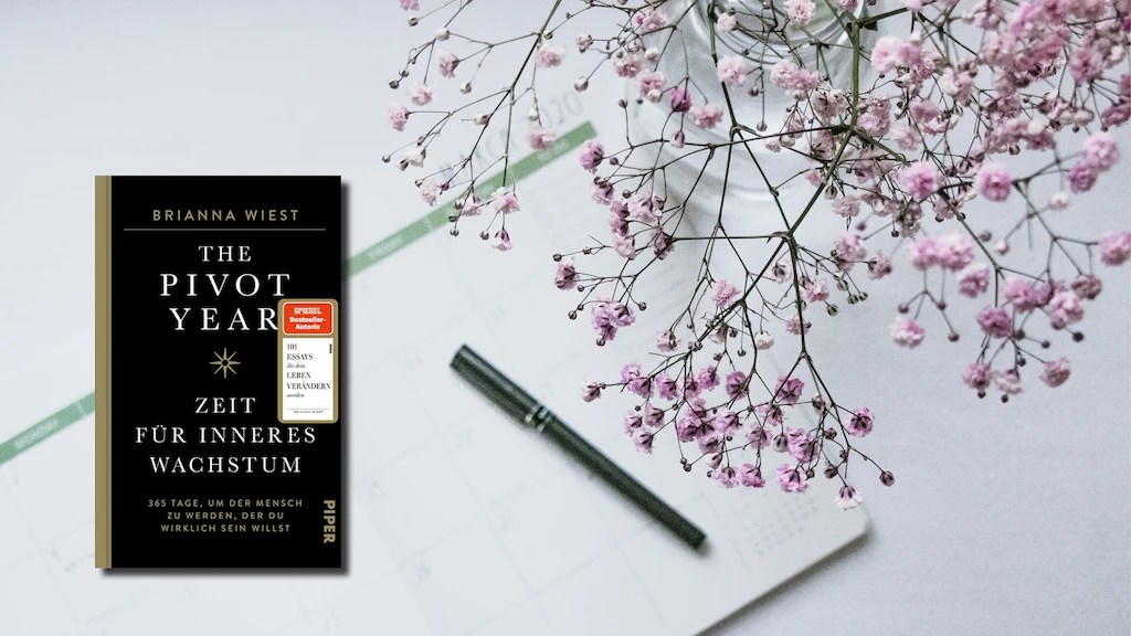 Brianna Wiest: The Pivot Year – Zeit für inneres Wachstum |&nbsp;Rezension
