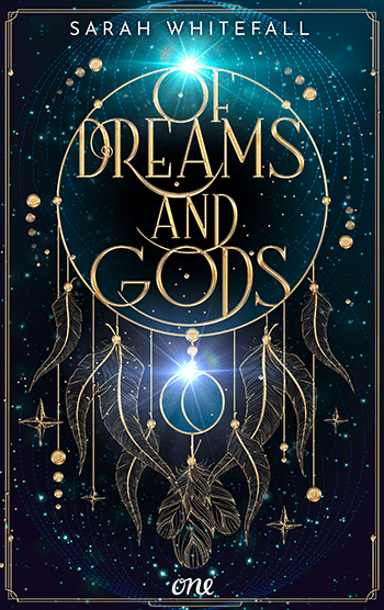 Buchcover von „Of Dreams and Gods“ von Sarah Whitefall