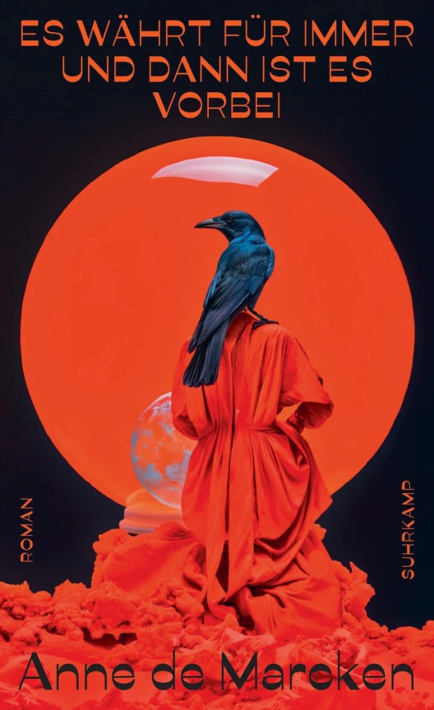 Buchcover von „Es währt für immer und dann ist es vorbei“ von Anne de Mareken