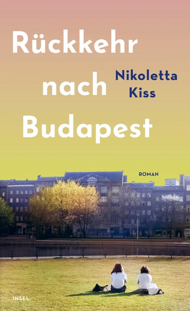 Buchcover von „Rückkehr nach Budapest“ von Nikoletta Kiss